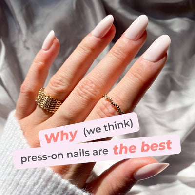 Why press-on nails are the best form of manicure?